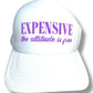 Trucker Hat -  Expensive, the attitude is free - Purple