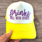 Trucker Hat -  Drinks Well With Others