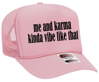 Me and Karma Kinda Vibe Like That Adult Otto Foam Trucker Hat