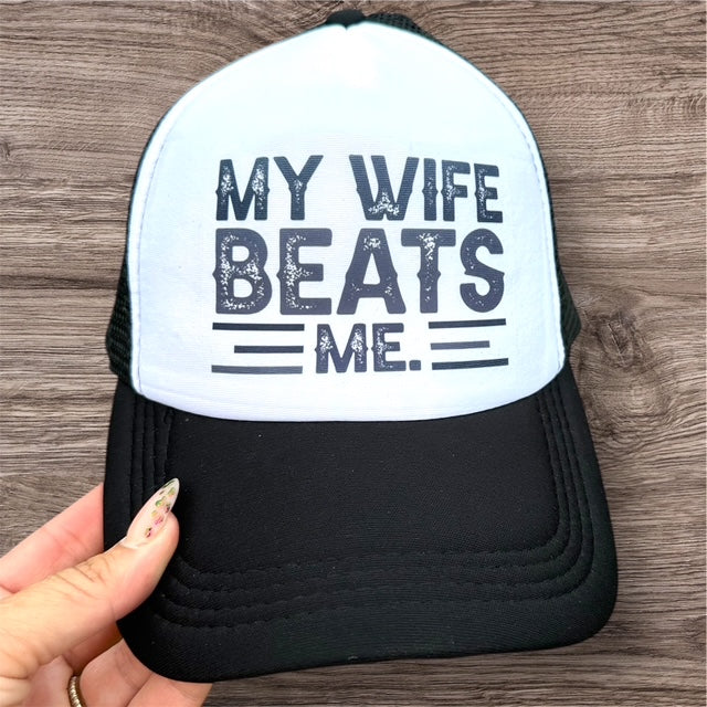 Trucker Hat -  "My Wife Beats Me"